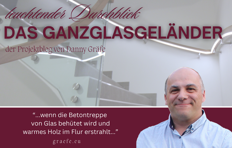 LICHTDURCHBLICK Das GanzGlasGeländer